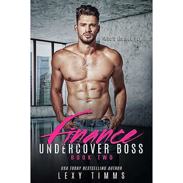 Finance (Undercover Boss Series, #2) / Undercover Boss Series, Lexy Timms