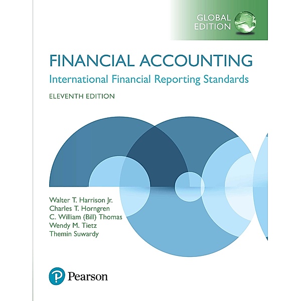 Financial Accounting, eBook, Global Edition, Walter T. Harrison, Charles Horngren, C. William Thomas, Wendy M. Tietz, Themin Suwardy