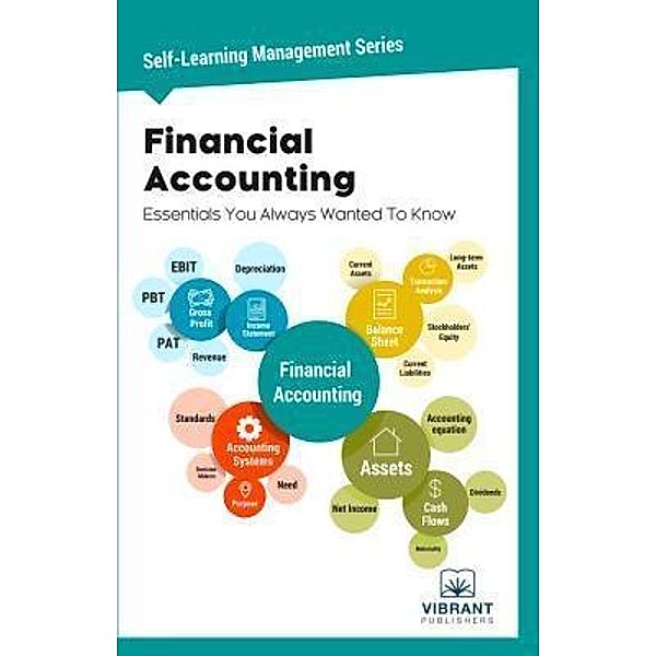 Financial Accounting Essentials You Always Wanted To Know, Vibrant Publishers