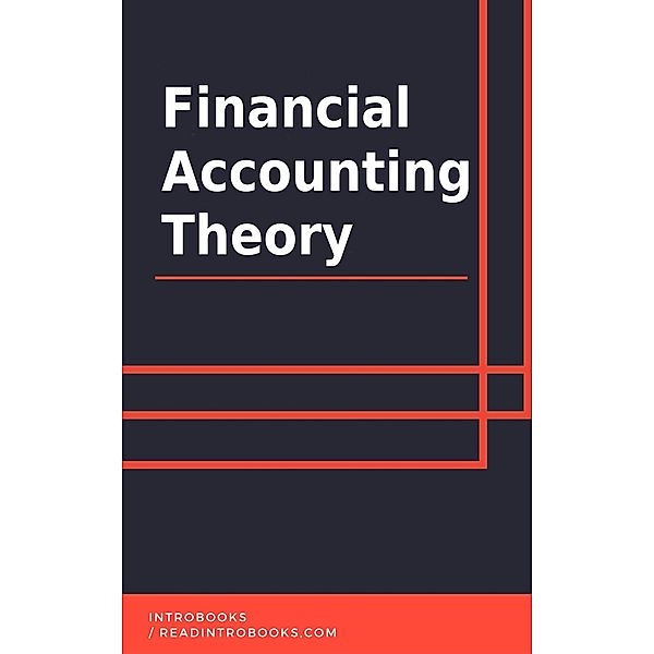 Financial Accounting Theory, IntroBooks Team