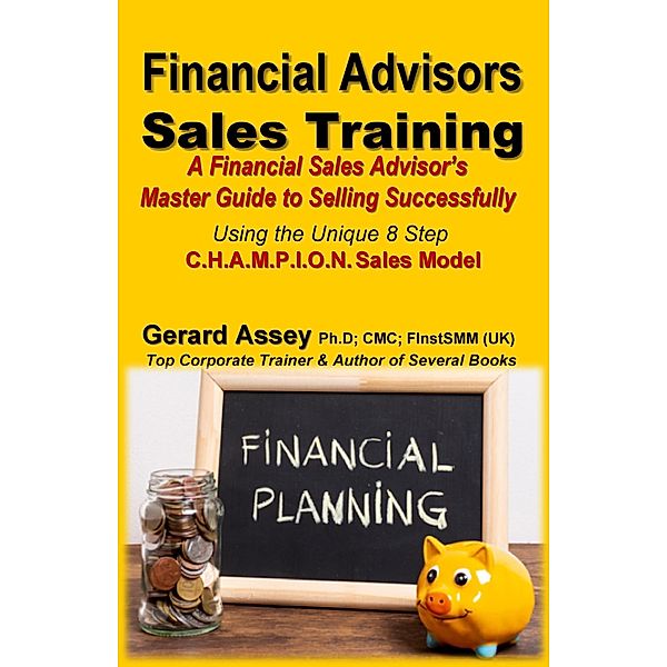 Financial Advisors Sales Training, Gerard Assey