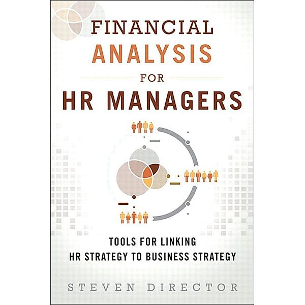 Financial Analysis for HR Managers, Steven Director