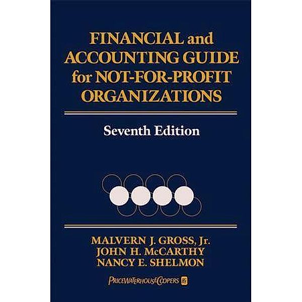 Financial and Accounting Guide for Not-for-Profit Organizations, Malvern J. Gross, John H. McCarthy, Nancy E. Shelmon