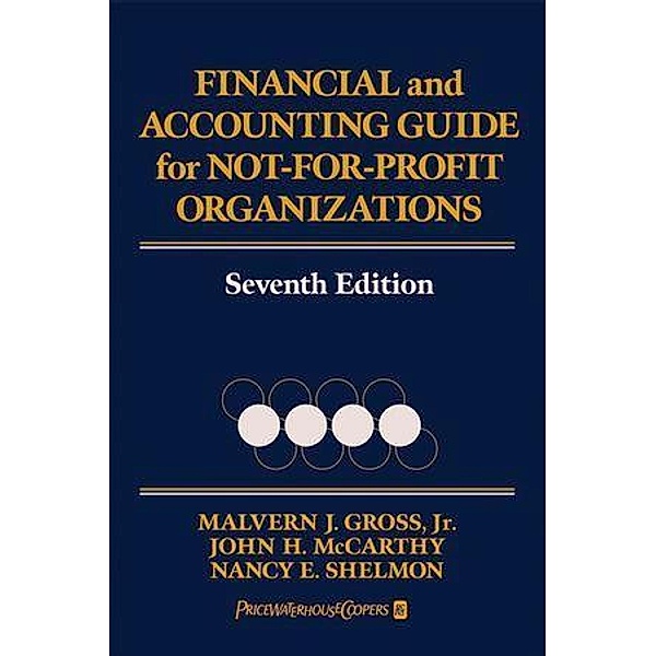 Financial and Accounting Guide for Not-for-Profit Organizations, Malvern J. Gross, John H. McCarthy, Nancy E. Shelmon