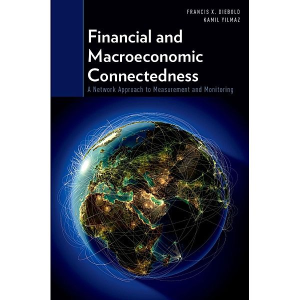 Financial and Macroeconomic Connectedness, Francis X. Diebold, Kamil Yilmaz