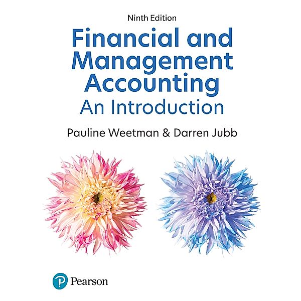 Financial and Management Accounting: An Introduction, Pauline Weetman, Darren Jubb