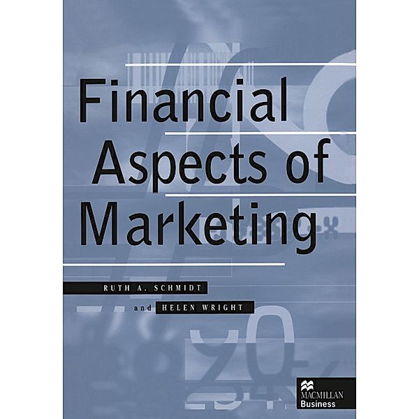 Financial Aspects of Marketing, Ruth A. Schmidt, Helen Wright