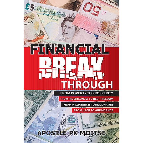 Financial Breakthrough, Apostle PK Moitse