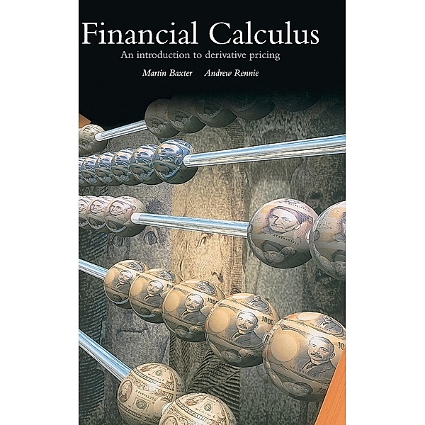 Financial Calculus, Martin Baxter, Andrew Rennie