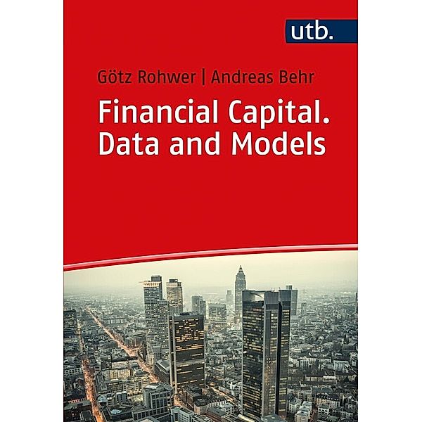 Financial Capital. Data and Models, Götz Rohwer, Andreas Behr