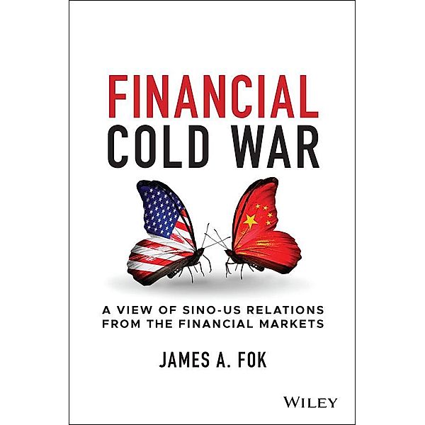 Financial Cold War, James A. Fok