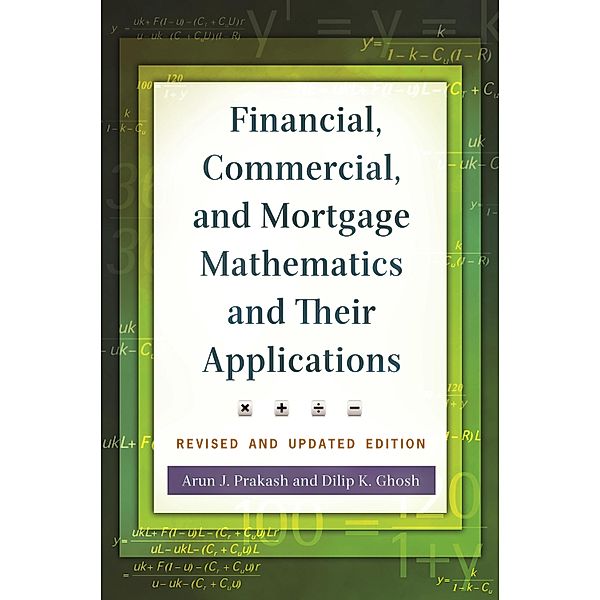 Financial, Commercial, and Mortgage Mathematics and Their Applications, Arun J. Prakash, Dilip K. Ghosh