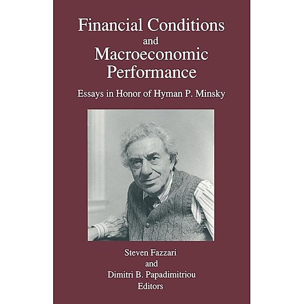 Financial Conditions and Macroeconomic Performance, Steven M. Fazzari, Dimitri B. Papadimitriou