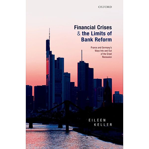 Financial Crises and the Limits of Bank Reform, Eileen Keller