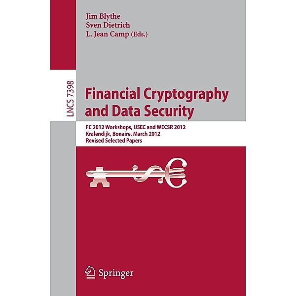 Financial Cryptography and Data Security / Lecture Notes in Computer Science Bd.7398