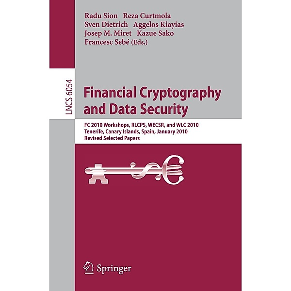 Financial Cryptography and Data Security / Lecture Notes in Computer Science Bd.6054