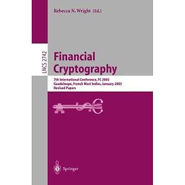 Financial Cryptography / Lecture Notes in Computer Science Bd.2742