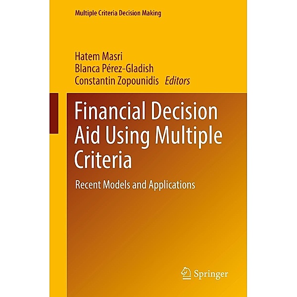 Financial Decision Aid Using Multiple Criteria / Multiple Criteria Decision Making
