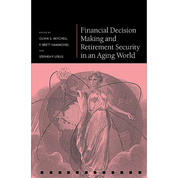 Financial Decision Making and Retirement Security in an Aging World