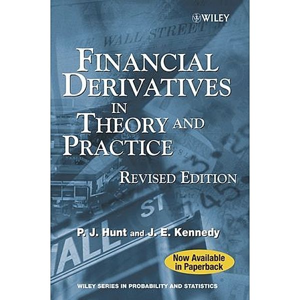 Financial Derivatives in Theory and Practice, Philip Hunt, Joanne E. Kennedy