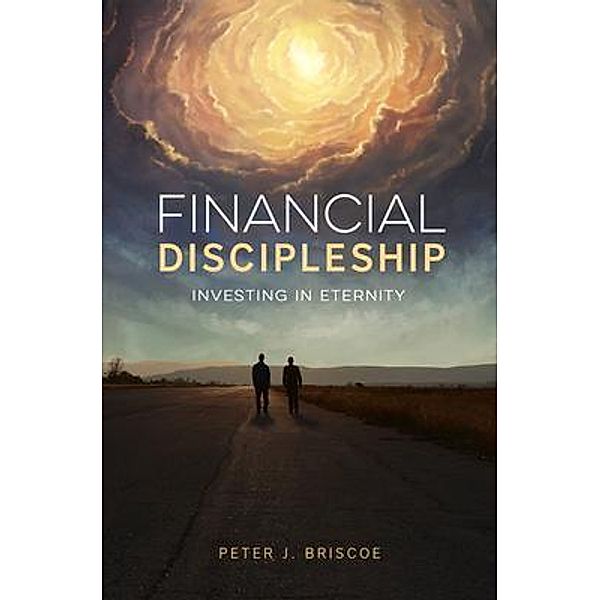 Financial Discipleship, Peter J. Briscoe