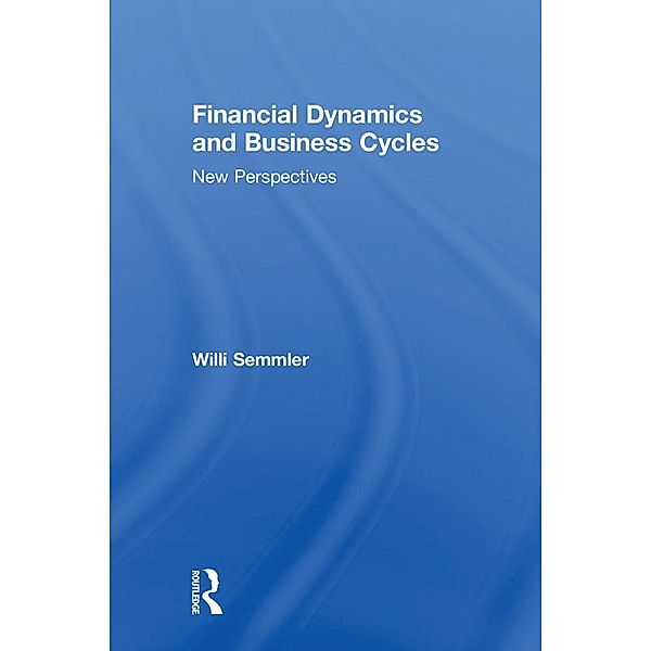 Financial Dynamics and Business Cycles, Willi Semmler