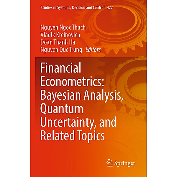 Financial Econometrics: Bayesian Analysis, Quantum Uncertainty, and Related Topics