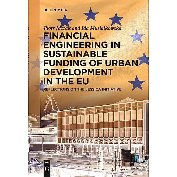 Financial Engineering in Sustainable Funding of Urban Development in the EU, Piotr Idczak, Ida Musialkowska