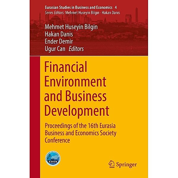 Financial Environment and Business Development / Eurasian Studies in Business and Economics Bd.4