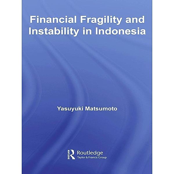 Financial Fragility and Instability in Indonesia, Yasuyuki Matsumoto