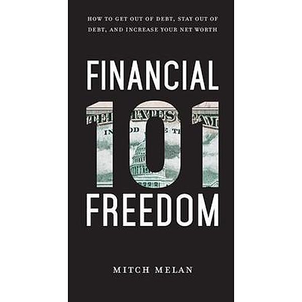 Financial Freedom 101, Mitch Melan