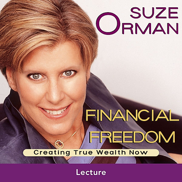 Financial Freedom, Suze Orman