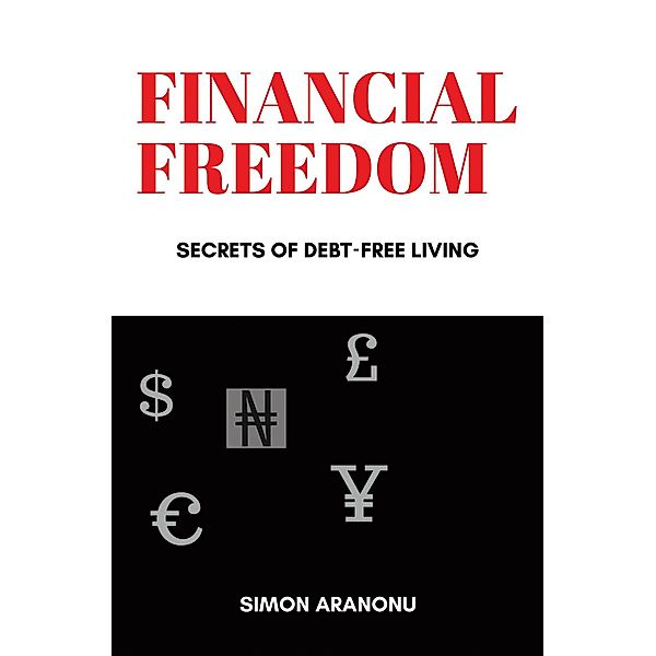 Financial Freedom, Simon Aranonu