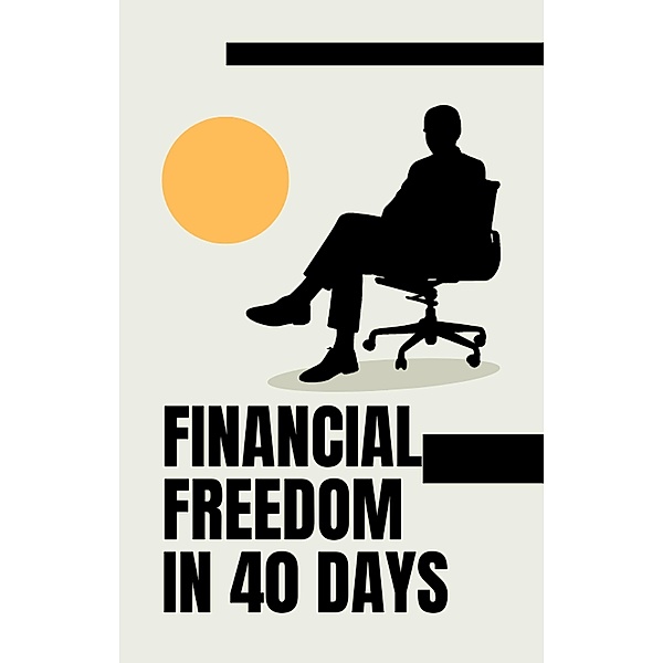 Financial Freedom in 40 Days, Ajay Bharti