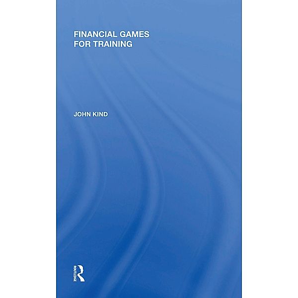 Financial Games for Training, John Kind