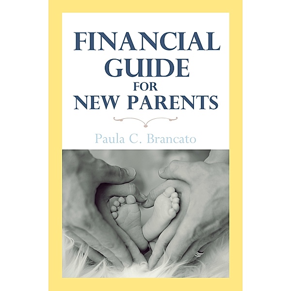 Financial Guide for New Parents, Paula Brancato