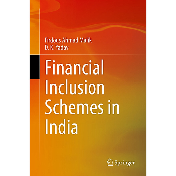 Financial Inclusion Schemes in India, Firdous Ahmad Malik, D. K. Yadav