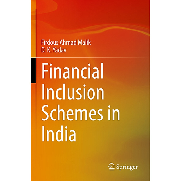 Financial Inclusion Schemes in India, Firdous Ahmad Malik, D. K. Yadav