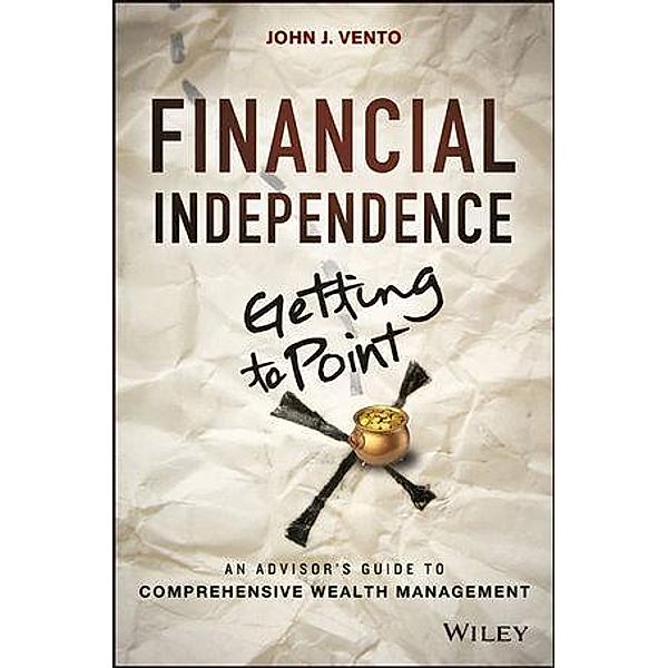 Financial Independence (Getting to Point X), John J. Vento