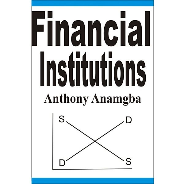 Financial Institutions, Anthony Anamgba