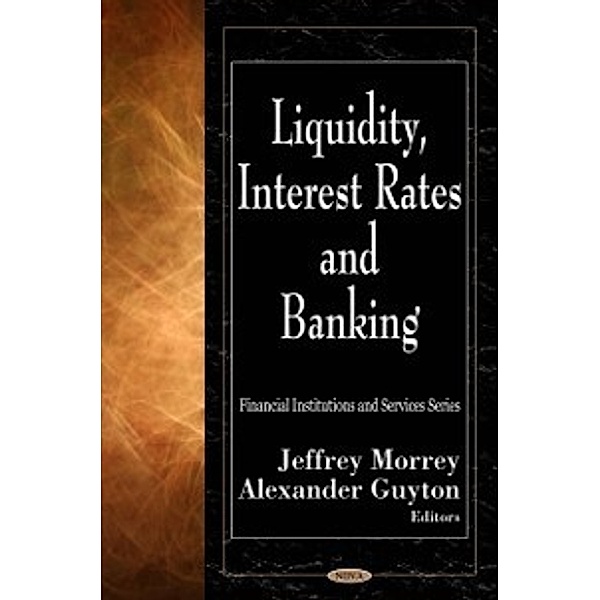 Financial Institutions and Services: Liquidity, Interest Rates and Banking