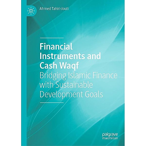 Financial Instruments and Cash Waqf / Progress in Mathematics, Ahmed Tahiri-Jouti