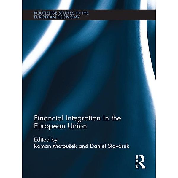 Financial Integration in the European Union / Routledge Studies in the European Economy