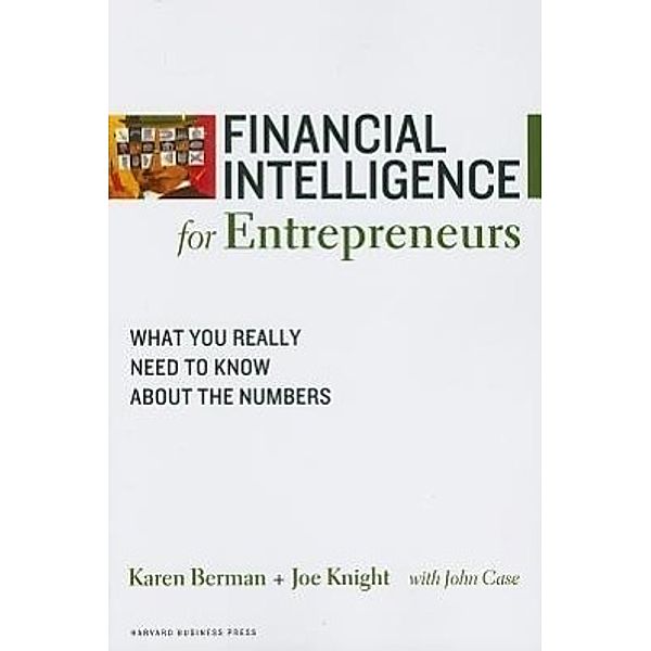 Financial Intelligence for Entrepreneurs, Karen Berman