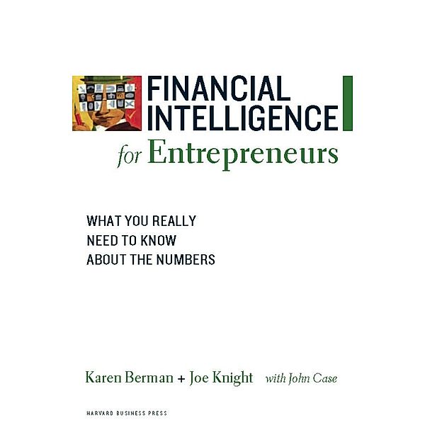 Financial Intelligence for Entrepreneurs, Karen Berman, Joe Knight