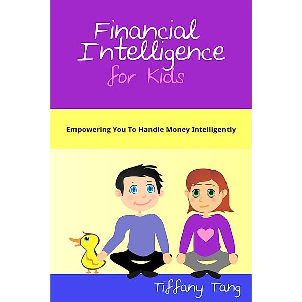 Financial Intelligence for Kids, Tiffany Tang
