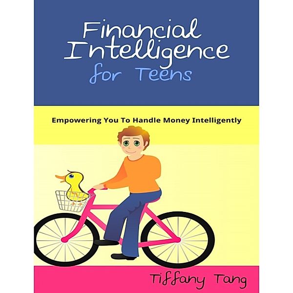 Financial Intelligence for Teens, Tiffany Tang