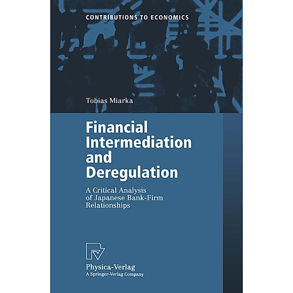 Financial Intermediation and Deregulation, Tobias Miarka