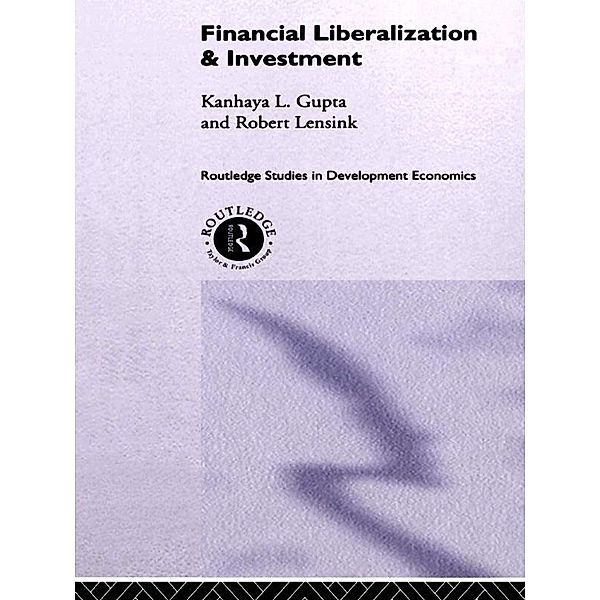 Financial Liberalization and Investment, Kanhaya Gupta, Robert Lensink