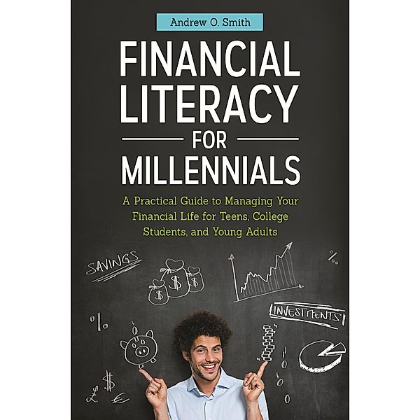 Financial Literacy for Millennials, Andrew O. Smith Cfo